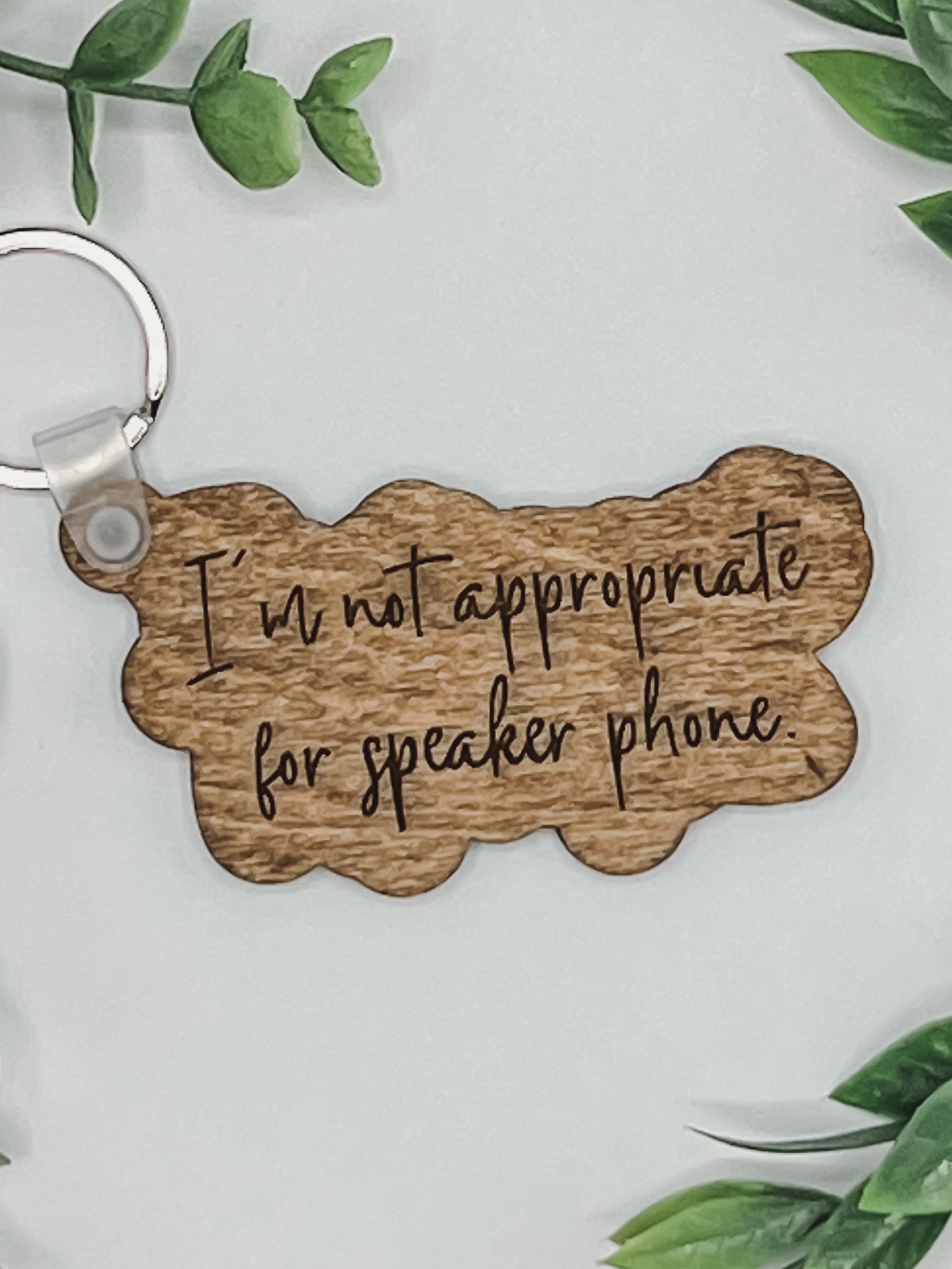 I’m not appropriate for speaker phone