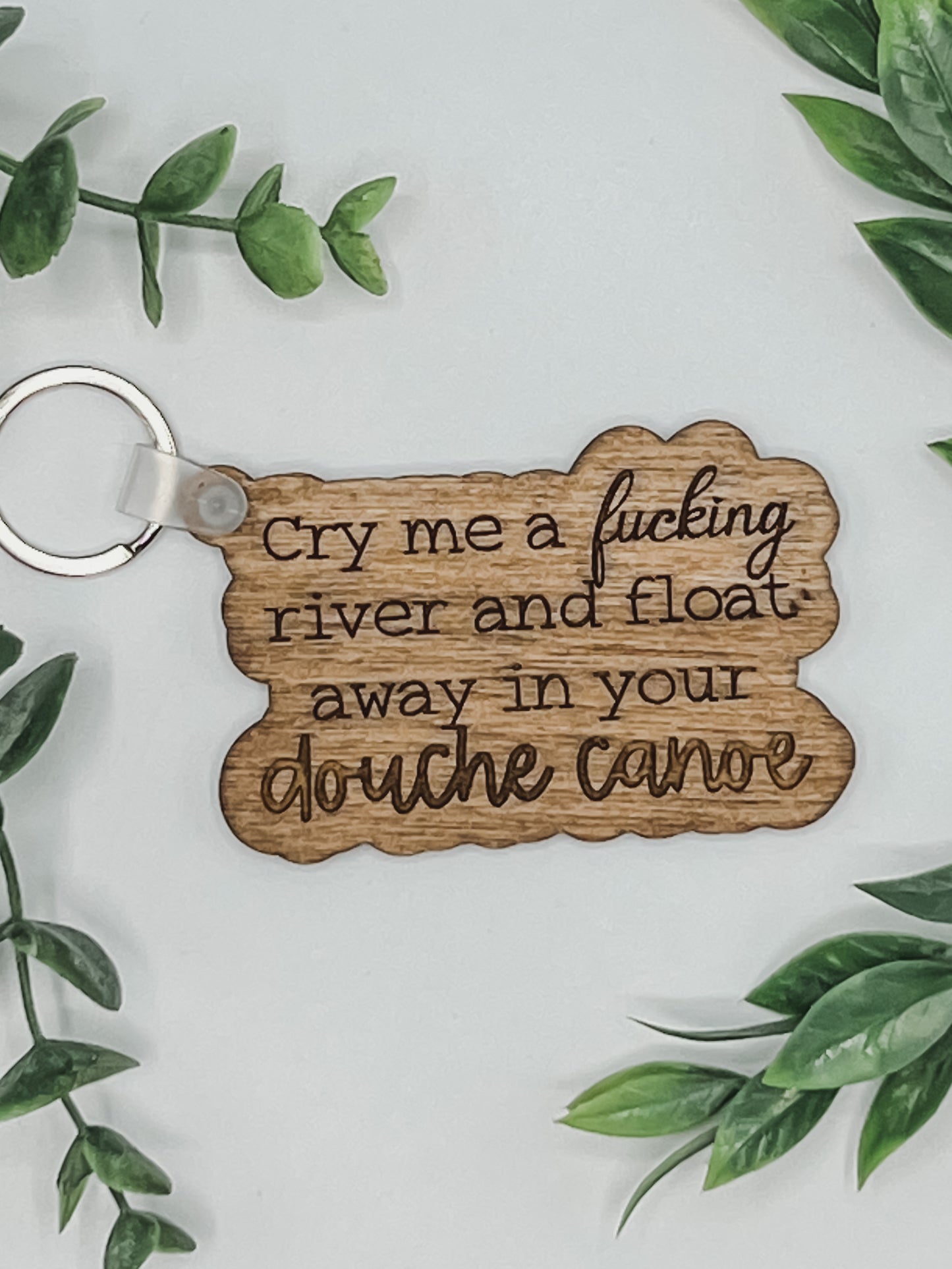 Cry me a f*&$ing river and float