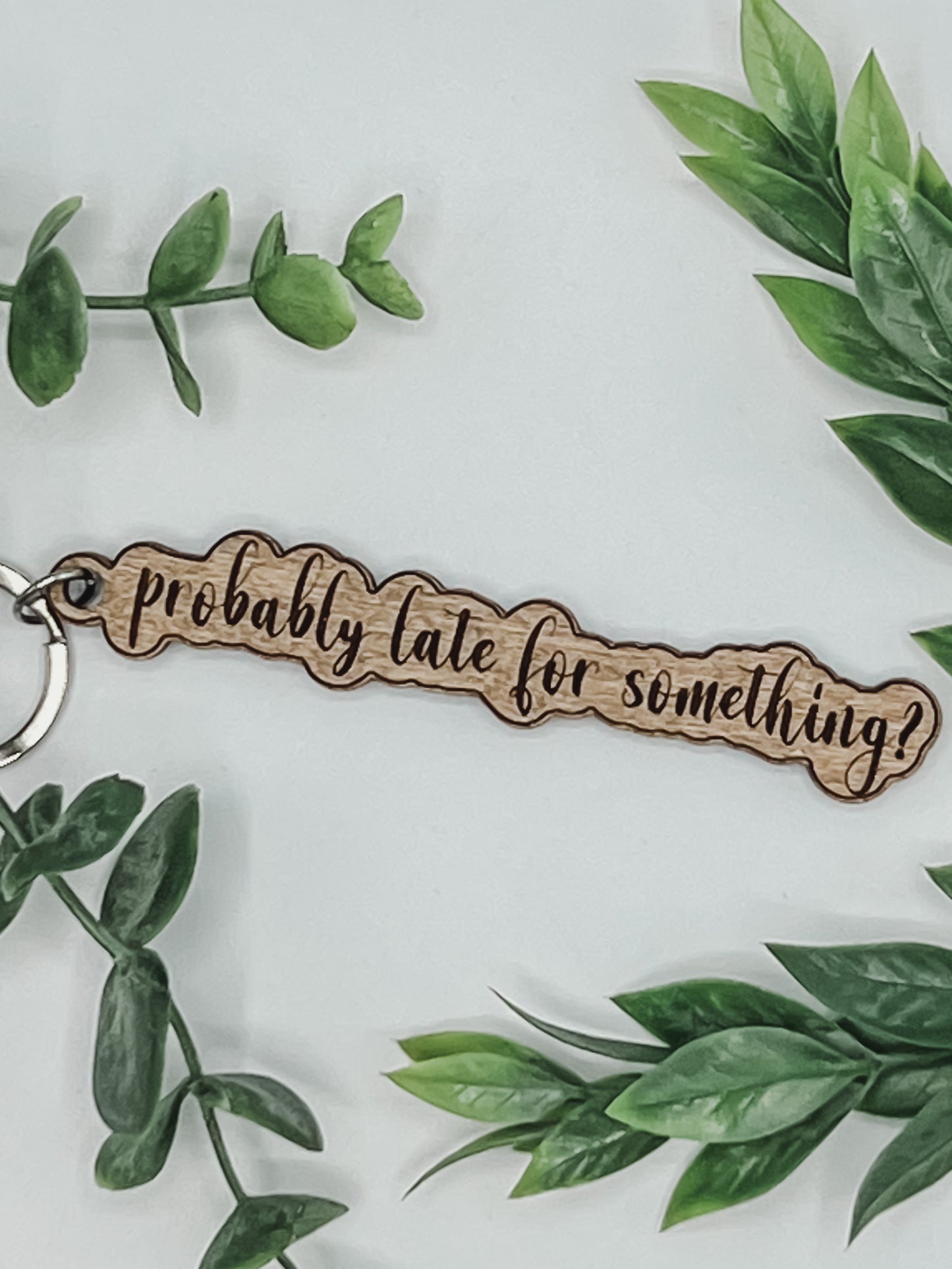 Probably late for something