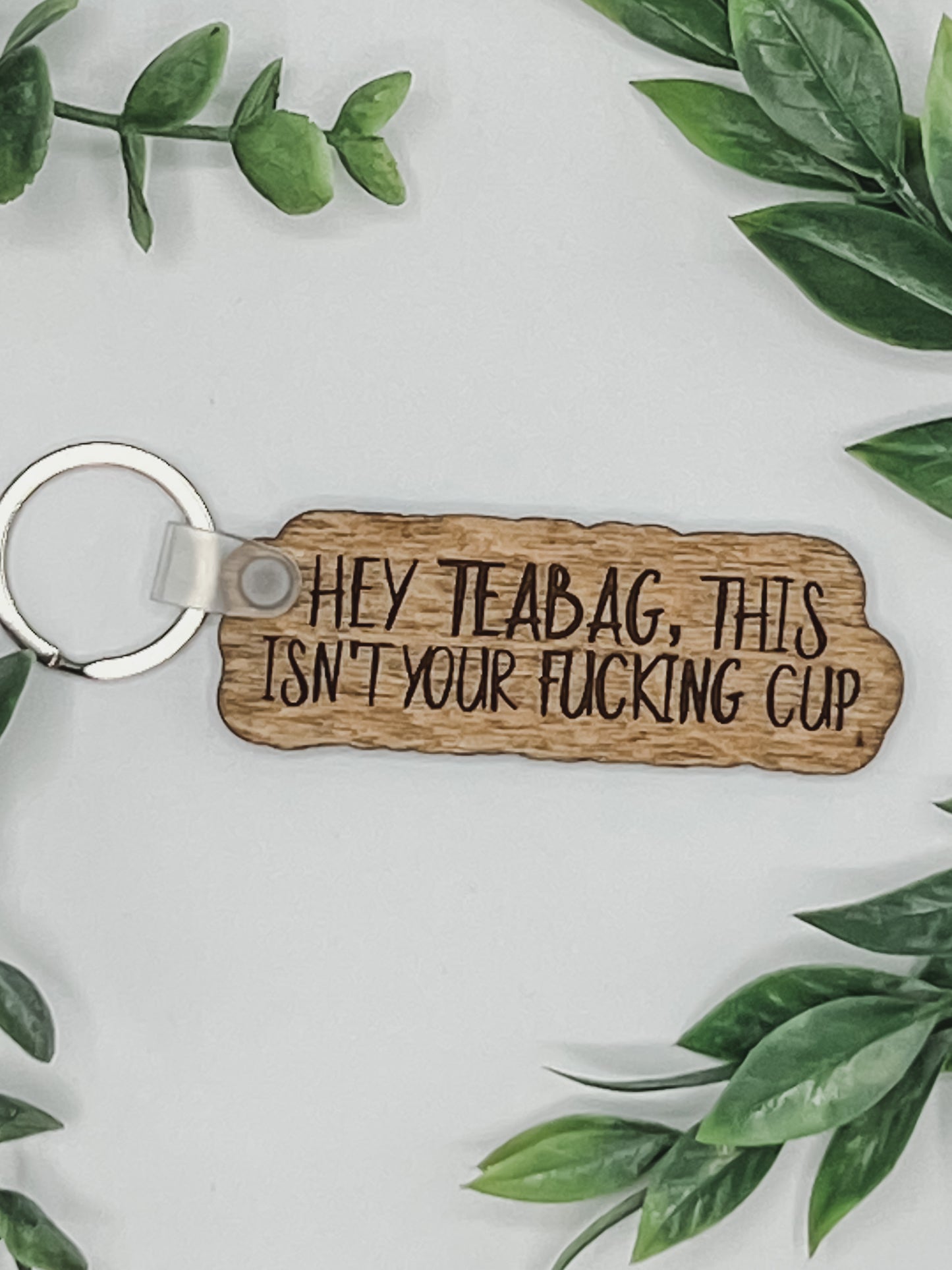 Hey teabag, this isn’t your f*&$ing cup