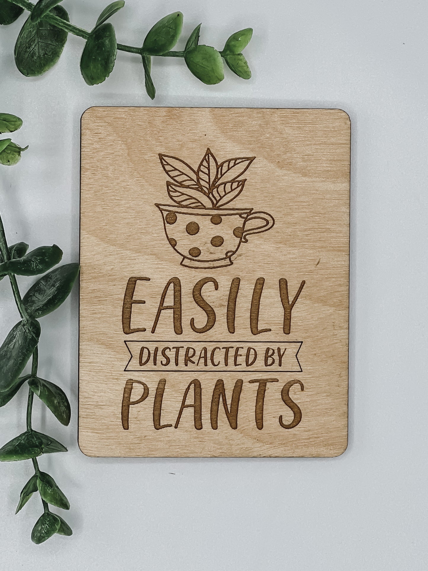 Easily distracted by plants
