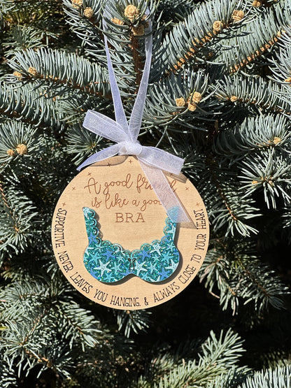 Friends are like bras ornament in teal with starfish